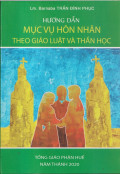 Hướng dẫn mục vụ hôn nhân theo Giáo luật và Thần học
