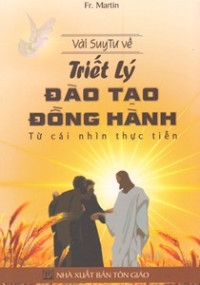 Vài suy tư về Triết lý đào tạo đồng hành từ cái nhìn thực tiễn