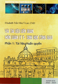 Vài tài liệu liên quan đến môn Luân lý Y sinh học Công giáo (Phần 1) Tài liệu Huấn quyền