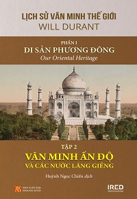 Lịch sử văn minh thế giới (p1) Di sản Phương Đông (t2) Văn minh Ấn Độ và các nước láng giềng