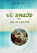 Về nguồn (t2) Thời các giáo phụ