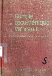 Concile Oecuménique Vatican II - Constitutions décrets, déclarations messages