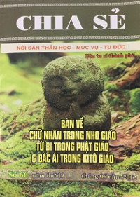 Chia sẻ - Nội san thần học -  Mục vụ - Tu đức - s66: (Bàn về chữ nhân trong Nho Giáo từ bi trong Phật Giáo và bác ái trong Kitô giáo)