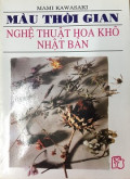 Màu thời gian - Nghệ thuật hoa khô Nhật Bản
