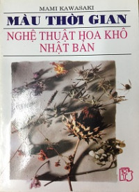 Màu thời gian - Nghệ thuật hoa khô Nhật Bản