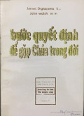 Bước quyết định để gặp Chúa trong đời