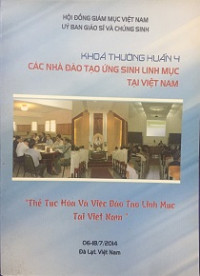 Khoá thường huấn 4 - Các nhà đạo tạo ứng sinh linh mục tại Việt Nam