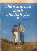 Thân xác bạn dành cho tình yêu (t1)