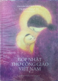 Góp nhặt thơ Công Giáo Việt Nam (t1)