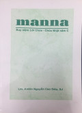 Manna - Suy niệm lời Chúa - Chúa nhật Năm C
