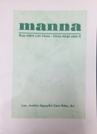 Manna - Suy niệm lời Chúa - Chúa nhật Năm C
