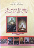 Cầu nguyện theo cộng đoàn Taizé - Phần hướng dẫn năm A