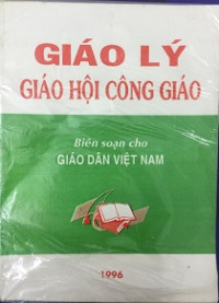 Giáo lý Giáo Hội Công Giáo - Biên soạn cho giáo dân Việt Nam