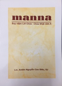 Manna - Suy niệm lời Chúa - Chúa nhật Năm A