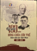 Kỷ yếu 100 năm Dòng Chúa Cứu Thế hiện diện tại Việt Nam